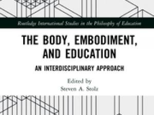 Cover for The Body, Embodienment, and Education