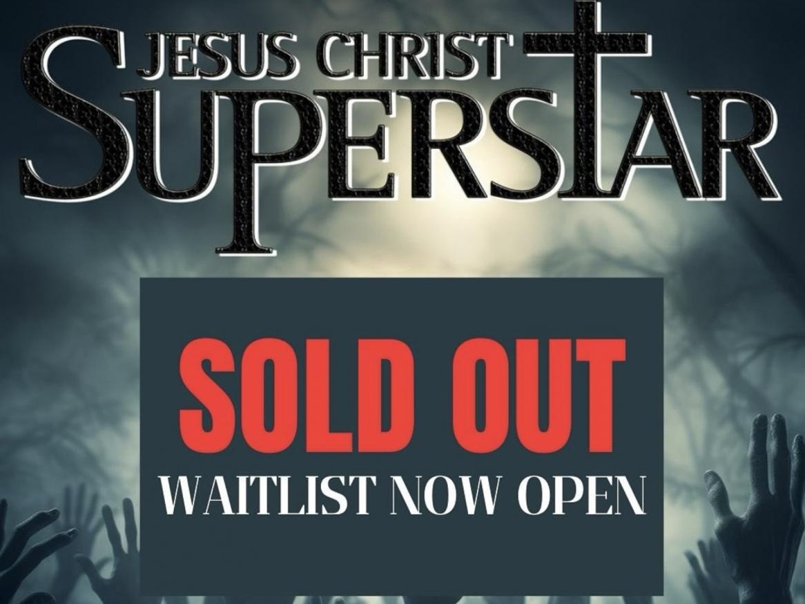 Jesus Christ Superstar is Sold Out